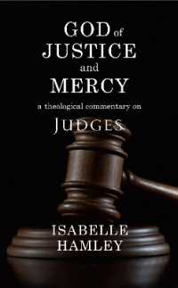 God of Justice and Mercy : A Theological Commentary on Judges