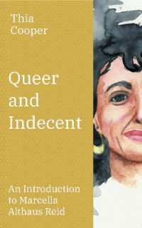 Queer and Indecent : An Introduction to the Theology of Marcella Althaus Reid