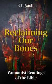 Reclaiming our Bones : Womanist Readings of the Bible