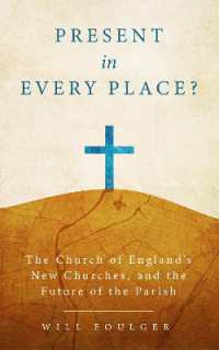 Present in Every Place? : The Church of England's New Churches, and the Future of the Parish