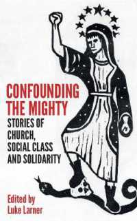 Confounding the Mighty : Stories of Church, Social Class and Solidarity