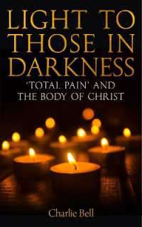Light to those in Darkness : 'Total Pain' and the Body of Christ