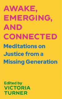 Awake, Emerging, and Connected : Meditations on Justice from a Missing Generation