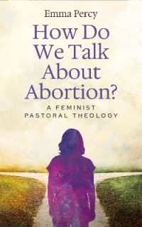 How Do We Talk about Abortion? : A Feminist Pastoral Theology