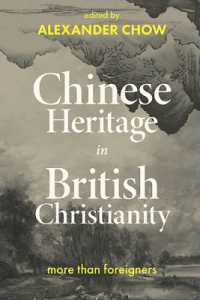 Chinese Heritage in British Christianity : More than Foreigners