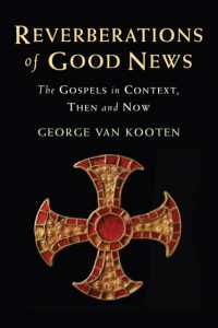 Reverberations of Good News : The Gospels in Context, Then and Now
