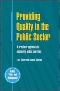 Providing Quality in the Public Sector : A Practical Approach to Improving Public Services (Public Policy and Management)