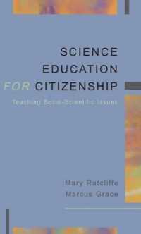 科学教育と市民権：社会的・科学的事象の教育<br>SCIENCE EDUCATION FOR CITIZENSHIP