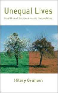 不平等な生：保健・社会経済的不平等<br>Unequal Lives : Health and Socio-economic Inequalities