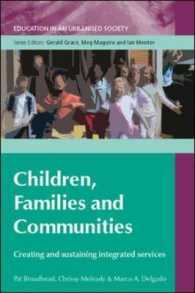 児童、家族とコミュニケーション：統合サービスの発達<br>Children, Families and Communities : Creating and Sustaining Integrated Services (Education in an Urbanised Society)