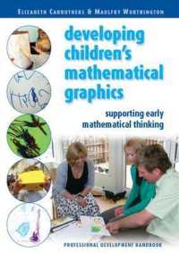 Developing Children's Mathematical Graphics : Supporting Early Mathematical Thinking （BOX LAM PC）