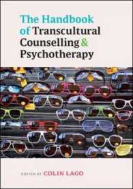 The Handbook of Transcultural Counselling and Psychotherapy (UK Higher Education OUP Humanities & Social Sciences Counselling and Psychotherapy) （New ed.）
