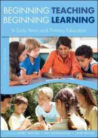 Beginning Teaching, Beginning Learning : In Early Years and Primary Education （4TH）