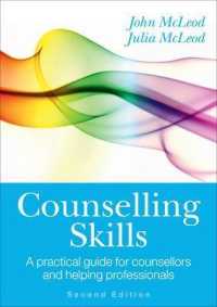 カウンセリング技能（第２版）<br>Counselling Skills : A Practical Guide for Counsellors and Helping Professionals （2ND）