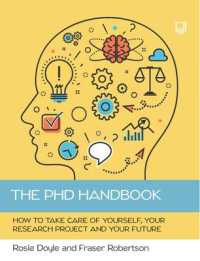 The PhD Handbook: How to Take Care of Yourself, Your Research Project and Your Future