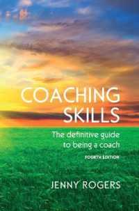 Coaching Skills: the definitive guide to being a coach -- Paperback / softback （4 ed）