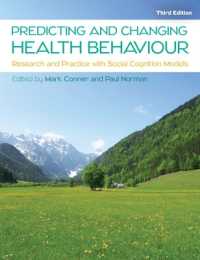 Predicting and Changing Health Behaviour: Research and Practice with Social Cognition Models （3RD）