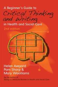 Beginner's Guide to Critical Thinking and Writing in Health and Social Care -- Paperback / softback （2 ed）