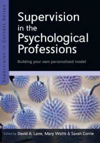 Supervision in the Psychological Professions: Building your own Personalised Model （UK）
