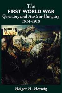 The First World War : Germany and Austria-Hungary 1914-1918 (Modern Wars)