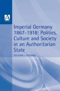 Imperial Germany 1867-1918 : Politics, Culture, and Society in an Authoritarian State
