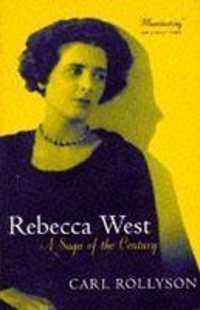 Rebecca West : A Saga of the Century