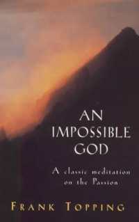 An Impossible God : A Classic Meditation on the Passion