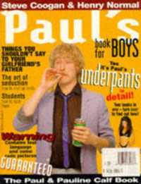 The Paul and Pauline Calf Omnibus : Paul Calf's the 'Way it is' and Pauline Calf's 'Guide to Life, Love and Happiness'