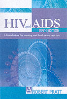 HIV & AIDS : A Foundation for Nursing and Healthcare Practice （5 Revised）