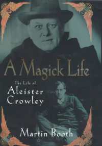 A Magick Life : A Biography of Aleister Crowley