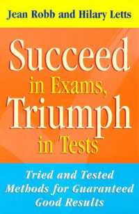 Succeed in Exams, Triumph in Tests : Tried and Tested Methods for Guaranteed Good Results