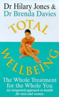 Total Wellbeing : The Whole Treatment for the Whole You - an Integrated Approach to Health
