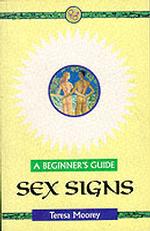 Sex Signs : A Beginner's Guide (Headway Guides for Beginners)