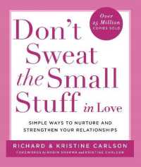 Don't Sweat the Small Stuff in Love : Simple ways to Keep the Little Things from Overtaking Your Life