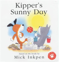 Kipper: Kipper's Sunny Day: Lift-the-Flap Book (Kipper)