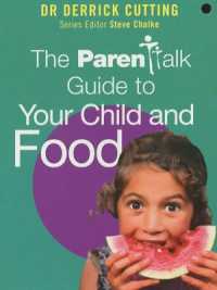 The 'Parentalk' Guide to Your Child and Food (Parentalk guide)