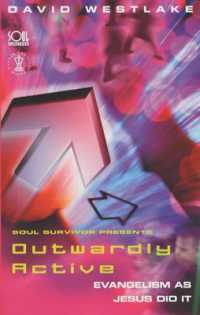 Outwardly Active : Evangelism as Jesus Did it