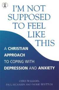 I'm Not Supposed to Feel Like This : A Christian approach to depression and anxiety