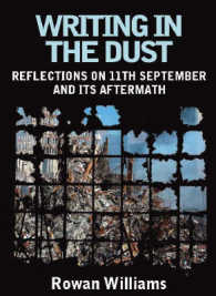 Writing in the Dust : Reflections on 11th September and Its Aftermath