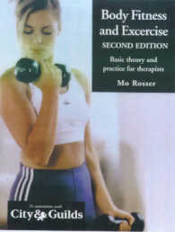 Body Fitness & Exercise : Basic Theory & Practice for Therapists （2ND）