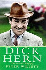 Dick Hern : The Authorised Biography