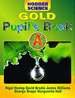 Hodder Science Gold Pupils Book a: Pupils Book Bk. a (Hodder Science Gold Series) （Student）