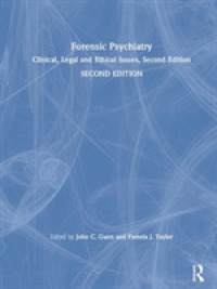 Forensic Psychiatry : Clinical, Legal and Ethical Issues, Second Edition （2ND）