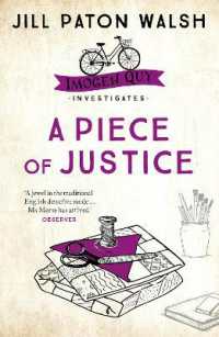 ジル・ペイトン・ウォルシュ『ケンブリッジ大学の途切れた原稿』（原書）<br>A Piece of Justice : A Cosy Cambridge Mystery (Imogen Quy Mysteries)