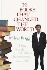 12 Books That Changed the World : How words and wisdom have shaped our lives