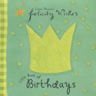 Felicity Wishes Little Wish Book Birthdays (Felicity Wishes)