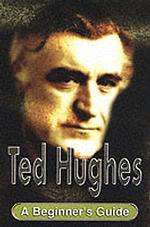Ted Hughes (Beginner's Guide)