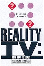 Reality TV : How Real Is Real (Debating Matters)