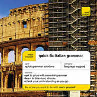 Quick Fix Italian Grammar (Teach Yourself Quick Fix Grammar)