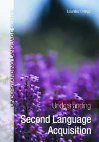 第二言語習得を理解する<br>Understanding Second Language Acquisition (Understanding Language)